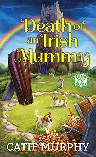 Death of an Irish Mummy (The Dublin Driver Mysteries Book )