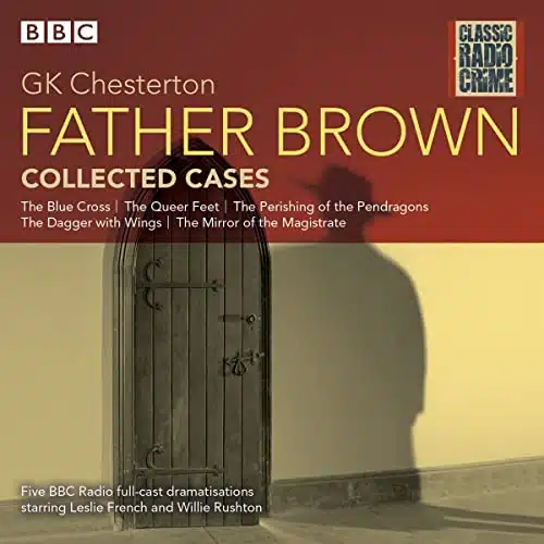 Father Brown Collected Cases Classic Radio Crime