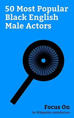 Focus On ost Popular Black English Male Actors Idris Elba, Daniel Kaluuya, Ricky Whittle, John Boyega, Chiwetel Ejiofor, Adewale Akinnuoye Agbaje, ... Alfred Enoch, Lennie James, Aml Ameen, etc.