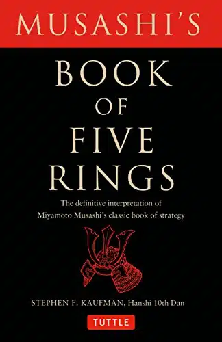 Musashi's Book of Five Rings The Definitive Interpretation of Miyamoto Musashi's Classic Book of Strategy