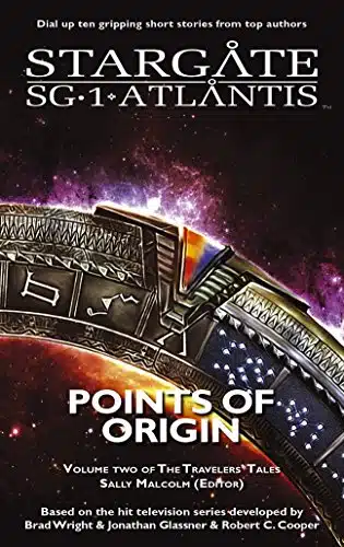 STARGATE SG STARGATE ATLANTIS Points of Origin   Volume Two of the Travelers' Tales (SGX ) (STARGATE EXTRA (SGX ) Book )