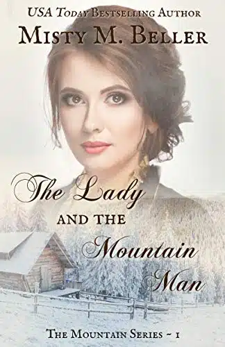 The Lady and the Mountain Man (The Mountain series Book )