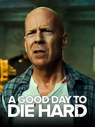 A Good Day to Die Hard