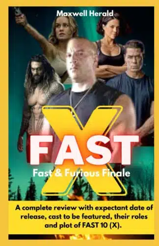 FAST X Fast & Furious Finale A complete review with expectant date of release, cast to be featured, their roles and plot of FAST (X). Check it out for yourself!