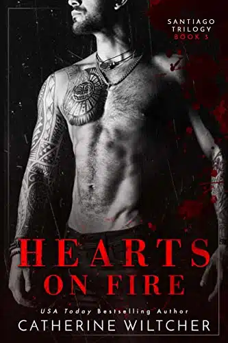 Hearts On Fire An Enemies to Lovers Mafia Romance (The Santiago Trilogy Book )