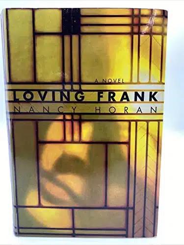 Loving Frank A Novel