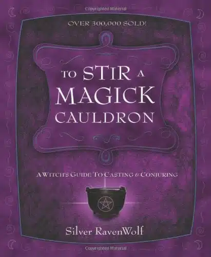 To Stir a Magick Cauldron to Stir a Magick Cauldron A Witch's Guide to Casting and Conjuring a Witch's Guide to Casting and ConjuringÂ Â  [TO STIR A MAGICK CAULDRON TO S] [Paperback]