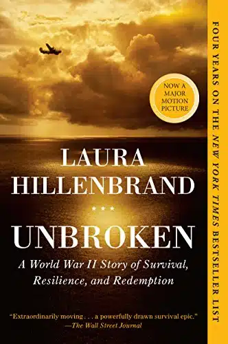 Unbroken A World War II Story of Survival, Resilience, and Redemption