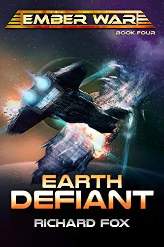 Earth Defiant (The Ember War Saga Book )