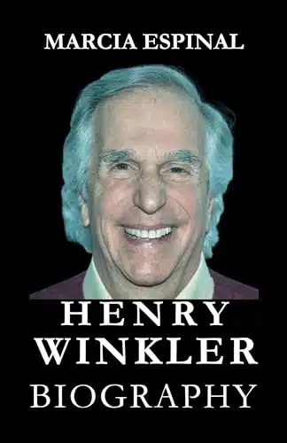 HENRY WINKLER BIOGRAPHY From Sitcom Star to Cinema Sensation The Fonz's Iconic Excursion