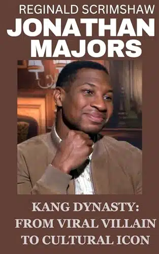 JONATHAN MAJORS KANG DYNASTY FROM VIRAL VILLAIN TO CULTURAL ICON