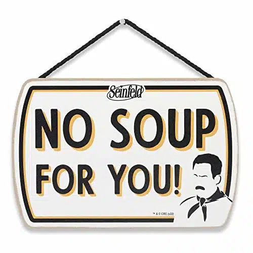 Open Road Brands Seinfeld No Soup for You! Hanging Wood Wall Decor   Funny Seinfeld Sign   Great Gift Idea