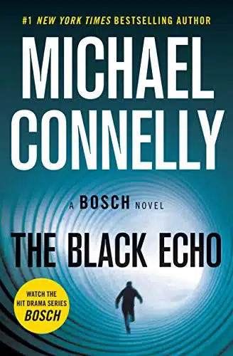 The Black Echo A Novel (A Harry Bosch Novel Book )