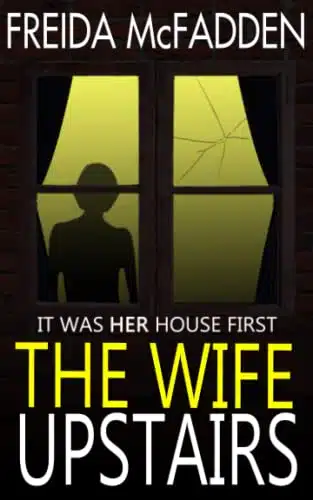 The Wife Upstairs A twisted psychological thriller that will keep you guessing