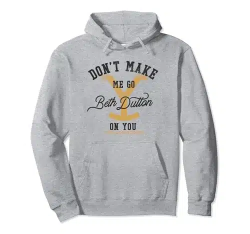 Yellowstone Don't Make Me Go Beth Dutton On You Distressed Pullover Hoodie