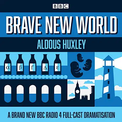 Brave New World A BBC Radio Full Cast Dramatisation