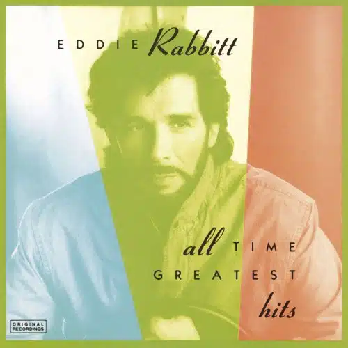 Eddie Rabbitt All Time Greatest Hits