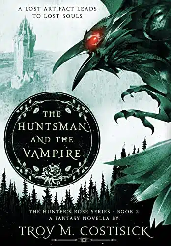 The Huntsman and the Vampire The Hunter's Rose Series   Book